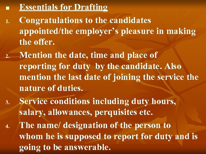 n 1. 2. 3. 4. Essentials for Drafting Congratulations to the candidates appointed/the employer’s