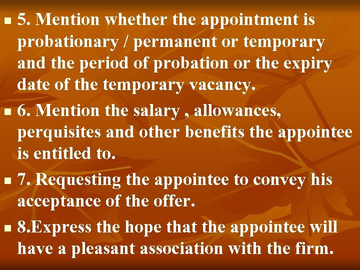 5. Mention whether the appointment is probationary / permanent or temporary and the period