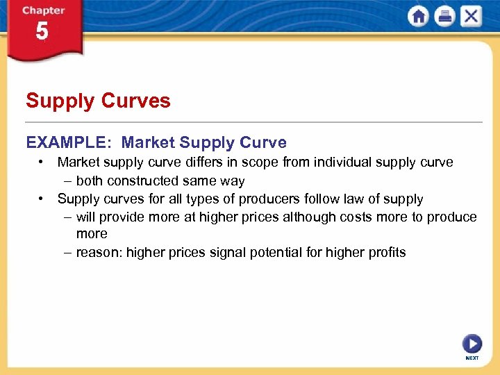 Supply Curves EXAMPLE: Market Supply Curve • Market supply curve differs in scope from