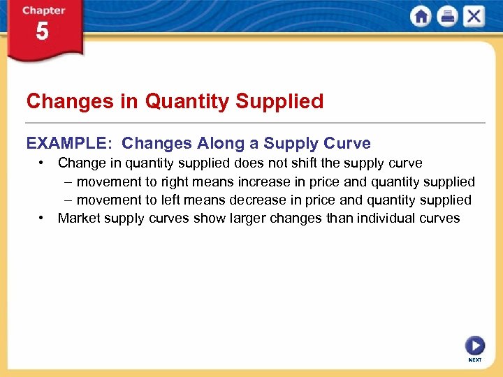 Changes in Quantity Supplied EXAMPLE: Changes Along a Supply Curve • Change in quantity