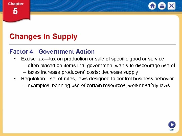 Changes in Supply Factor 4: Government Action • Excise tax—tax on production or sale
