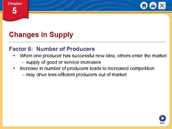 Changes in Supply Factor 6: Number of Producers • When one producer has successful