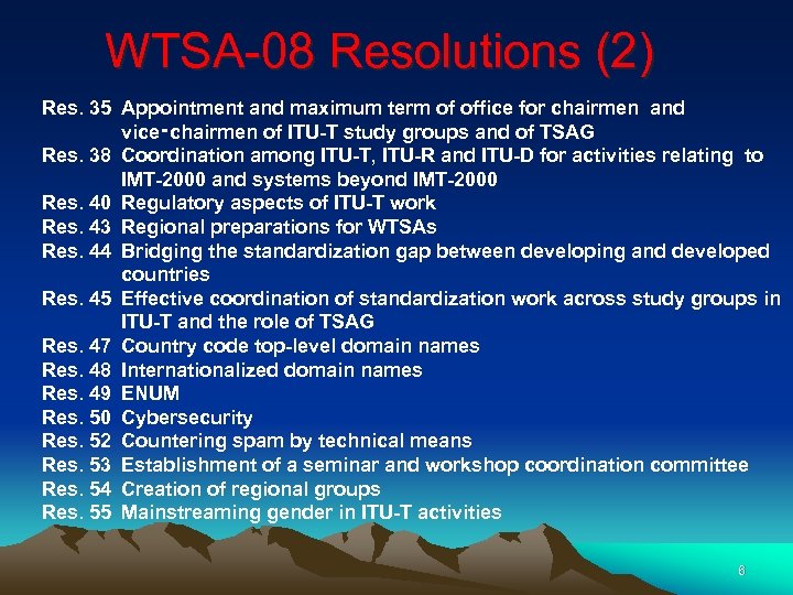 WTSA-08 Resolutions (2) Res. 35 Appointment and maximum term of office for chairmen and