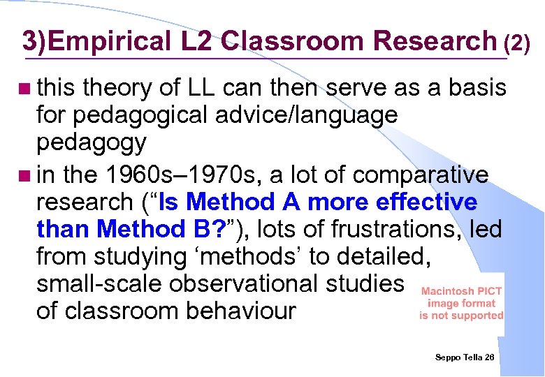 3)Empirical L 2 Classroom Research (2) n this theory of LL can then serve