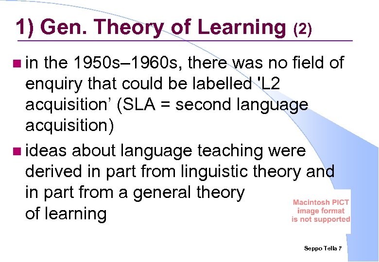1) Gen. Theory of Learning (2) n in the 1950 s– 1960 s, there
