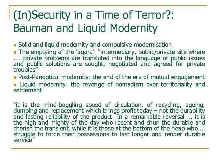 (In)Security in a Time of Terror? : Bauman and Liquid Modernity Solid and liquid