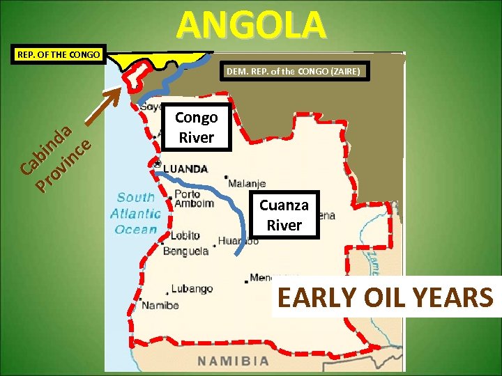 REP. OF THE CONGO ANGOLA DEM. REP. of the CONGO (ZAIRE) a nd ce