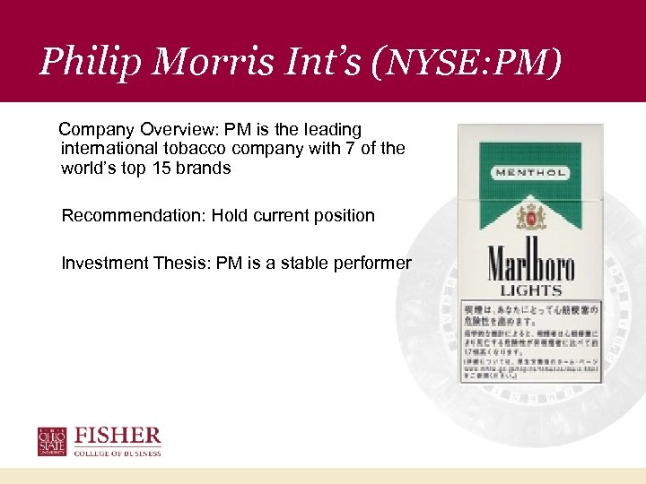 Philip Morris Int’s (NYSE: PM) Company Overview: PM is the leading international tobacco company