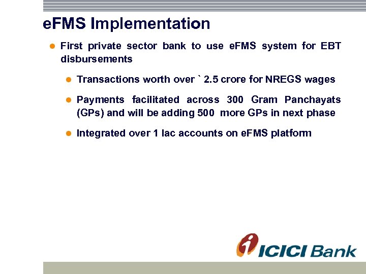 e. FMS Implementation First private sector bank to use e. FMS system for EBT