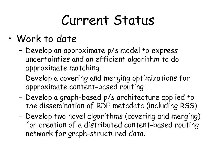 Current Status • Work to date – Develop an approximate p/s model to express