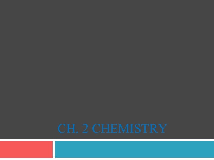 CH. 2 CHEMISTRY 