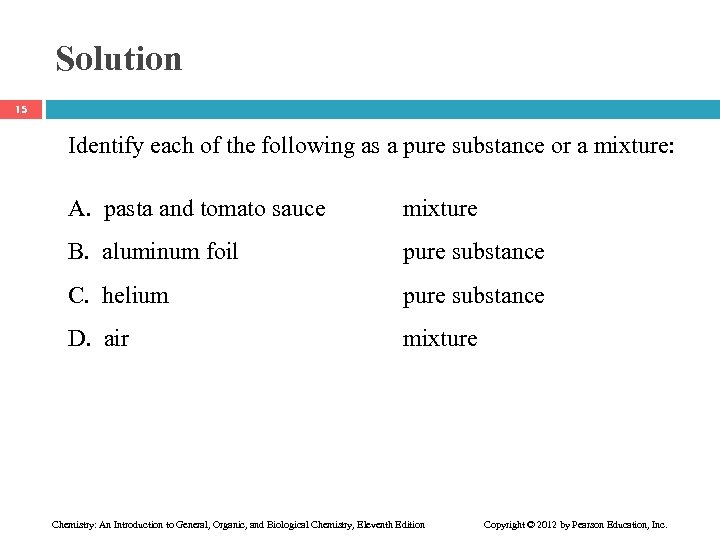 Solution 15 Identify each of the following as a pure substance or a mixture: