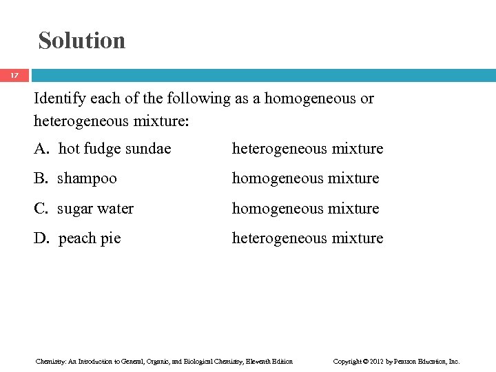 Solution 17 Identify each of the following as a homogeneous or heterogeneous mixture: A.