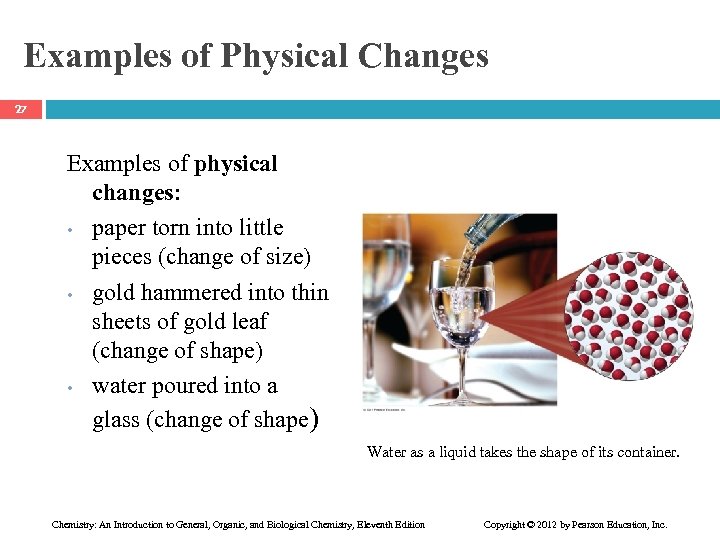 Examples of Physical Changes 27 Examples of physical changes: • paper torn into little