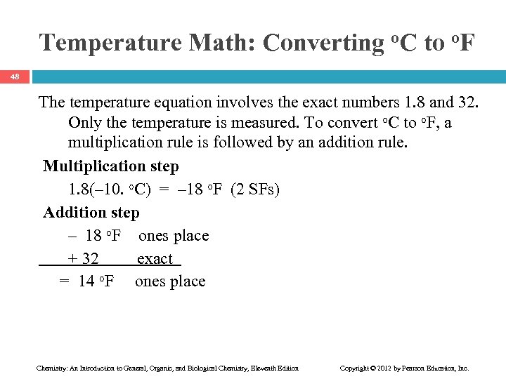 Temperature Math: Converting o. C to o. F 48 The temperature equation involves the