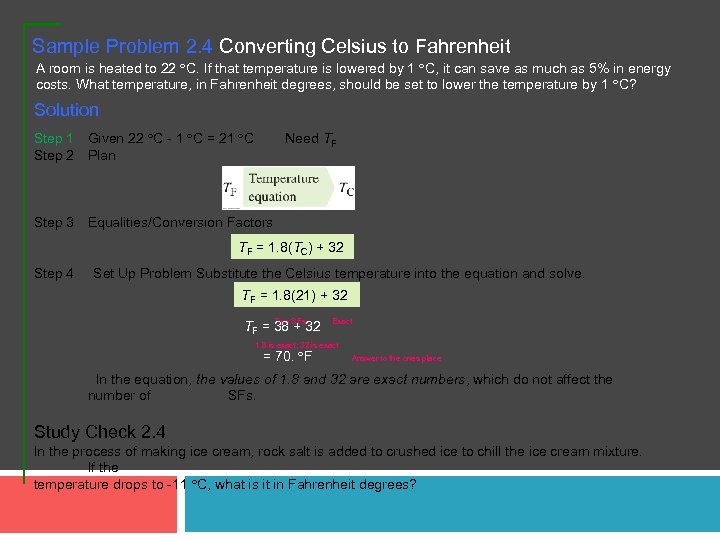 Sample Problem 2. 4 Converting Celsius to Fahrenheit A room is heated to 22