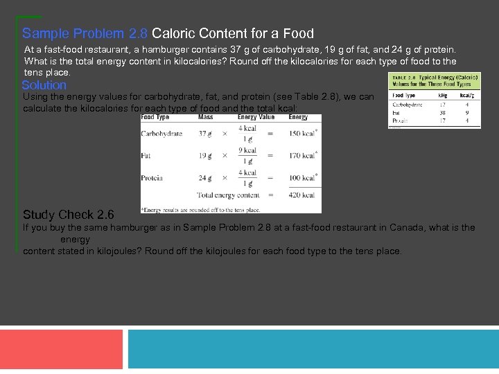 Sample Problem 2. 8 Caloric Content for a Food At a fast-food restaurant, a