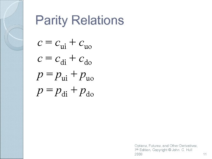 Parity Relations c = cui + cuo c = cdi + cdo p =