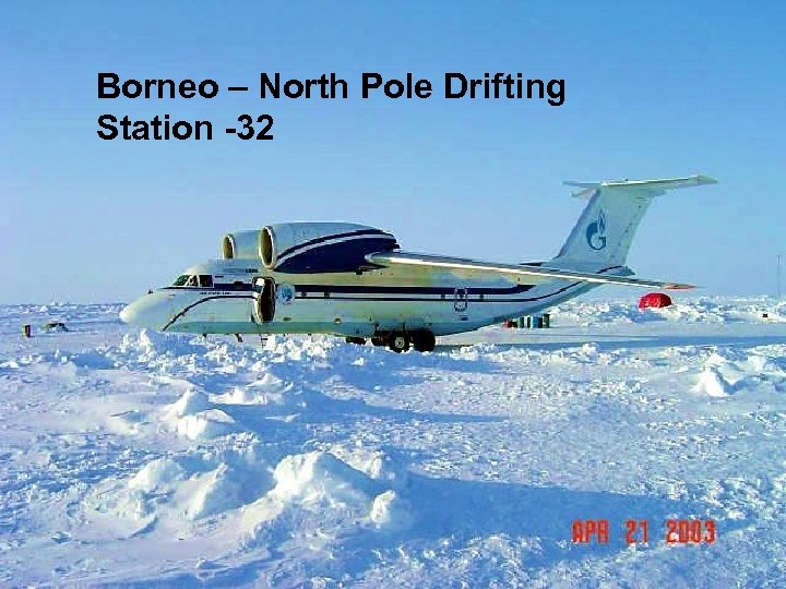 Borneo – North Pole Drifting Station -32 