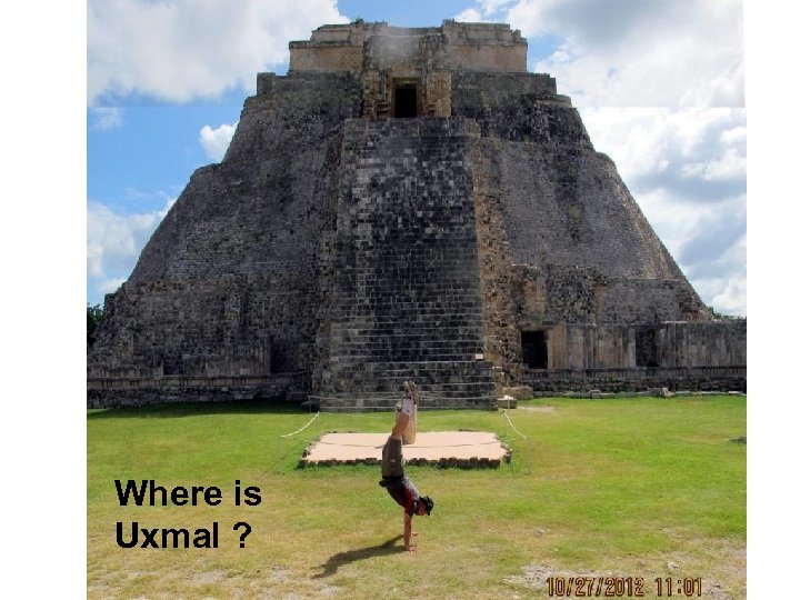 Where is Uxmal ? 