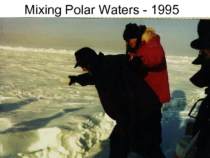 Mixing Polar Waters - 1995 