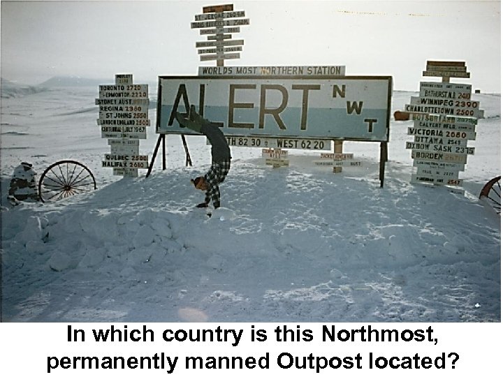 In which country is this Northmost, permanently manned Outpost located? 