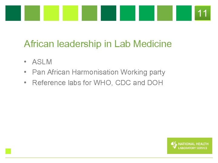 11 African leadership in Lab Medicine • ASLM • Pan African Harmonisation Working party