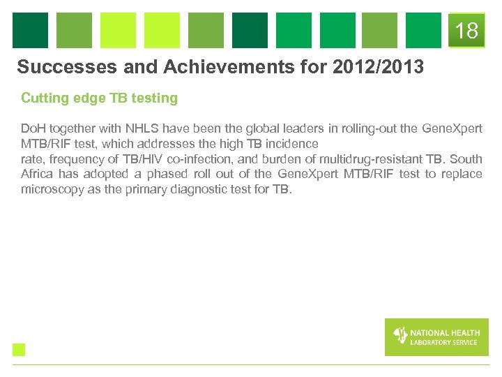 18 Successes and Achievements for 2012/2013 Cutting edge TB testing Do. H together with