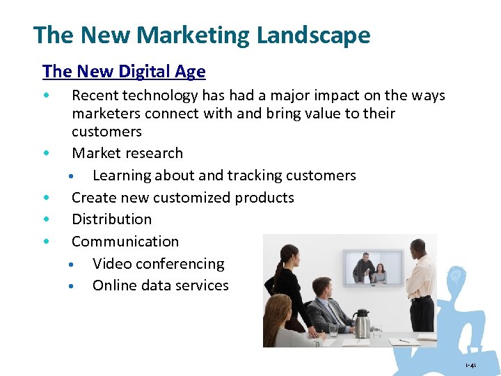 The New Marketing Landscape The New Digital Age • • • Recent technology has