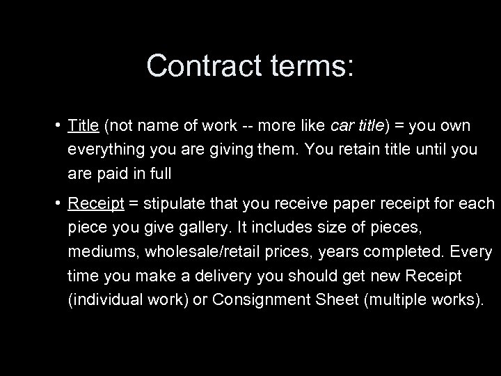 Contract terms: • Title (not name of work -- more like car title) =