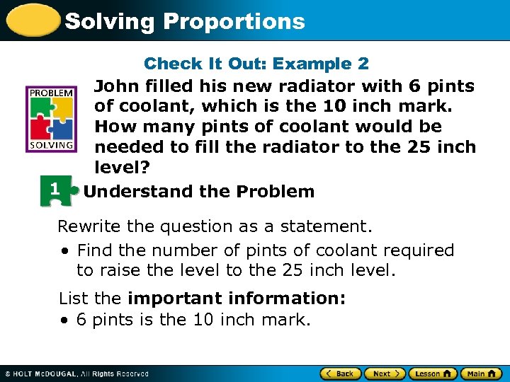 Solving Proportions 1 Check It Out: Example 2 John filled his new radiator with