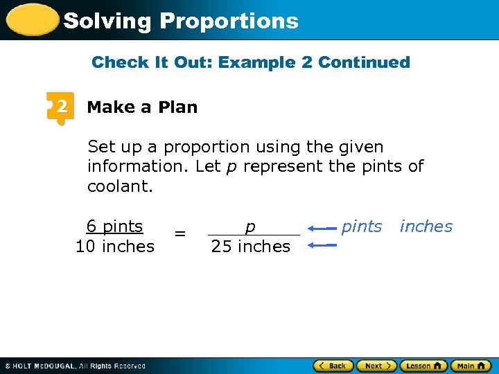 Solving Proportions Check It Out: Example 2 Continued 2 Make a Plan Set up