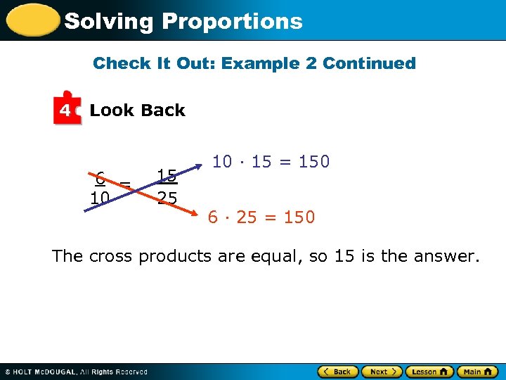 Solving Proportions Check It Out: Example 2 Continued 4 Look Back 6 = 10