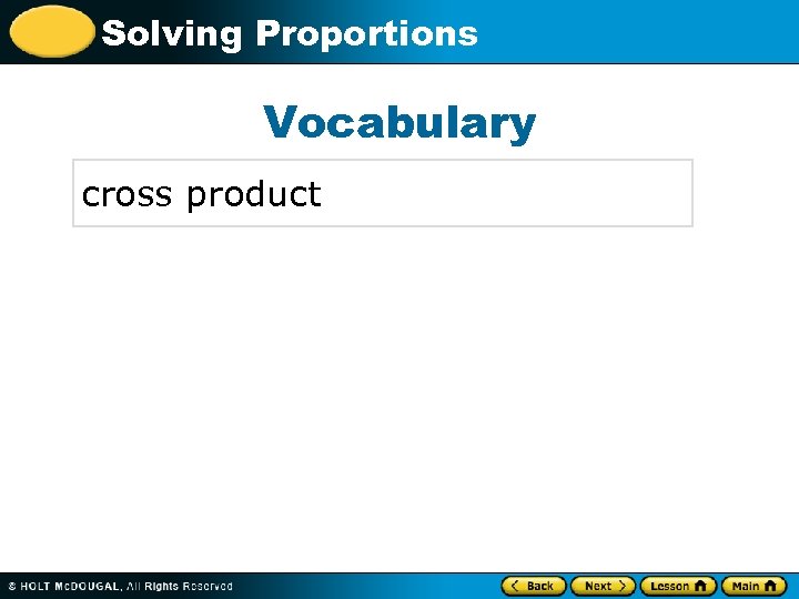 Solving Proportions Vocabulary cross product 