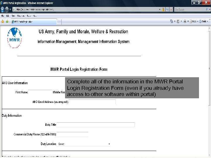 Complete all of the information in the MWR Portal Login Registration Form (even if