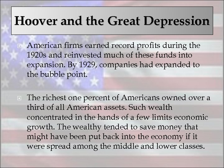 Hoover and the Great Depression American firms earned record profits during the 1920 s