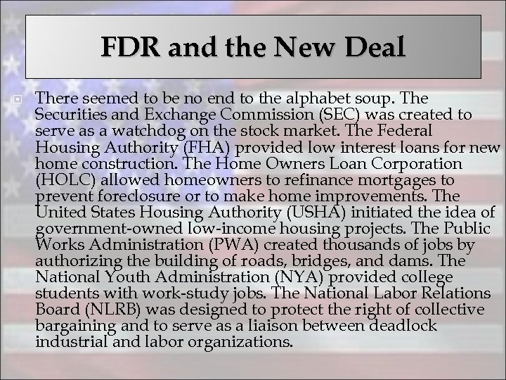 FDR and the New Deal There seemed to be no end to the alphabet