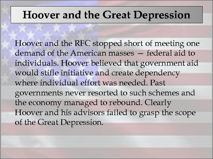 Hoover and the Great Depression Hoover and the RFC stopped short of meeting one