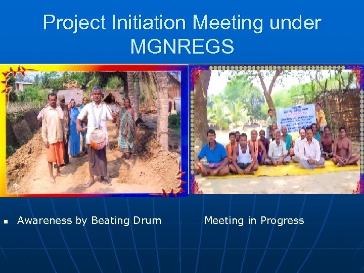 Project Initiation Meeting under MGNREGS n Awareness by Beating Drum Meeting in Progress 