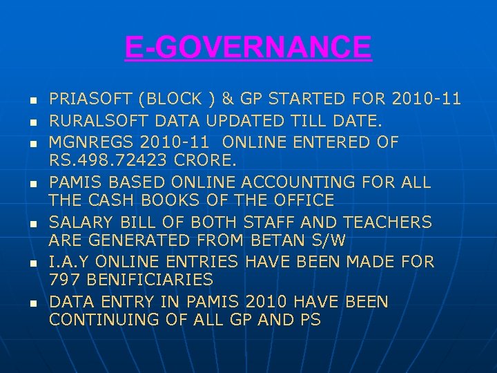 E-GOVERNANCE n n n n PRIASOFT (BLOCK ) & GP STARTED FOR 2010 -11