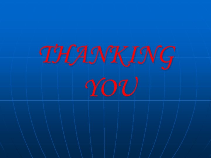 THANKING YOU 