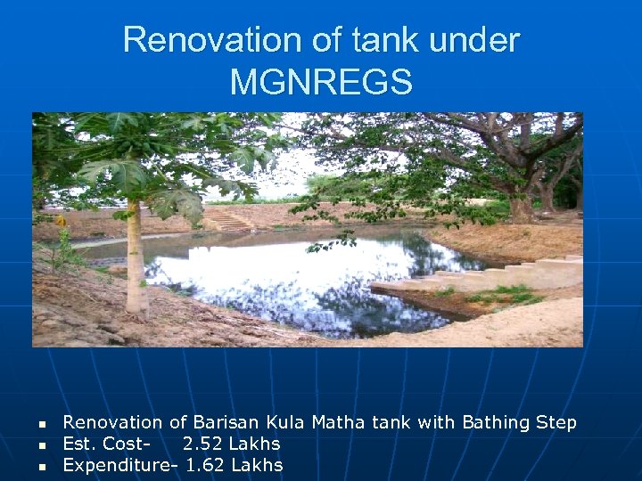 Renovation of tank under MGNREGS n n n Renovation of Barisan Kula Matha tank