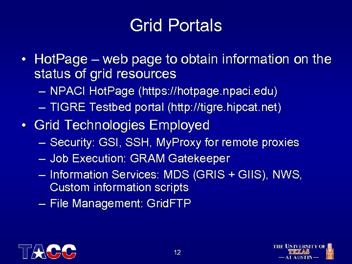 Grid Portals • Hot. Page – web page to obtain information on the status