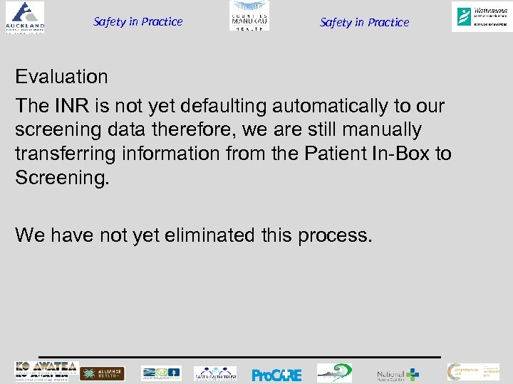 Safety in Practice Evaluation The INR is not yet defaulting automatically to our screening