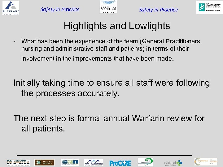 Safety in Practice Highlights and Lowlights - What has been the experience of the