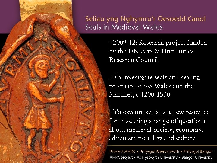 - 2009 -12: Research project funded by the UK Arts & Humanities Research Council