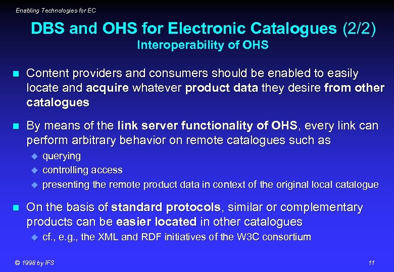 Enabling Technologies for EC DBS and OHS for Electronic Catalogues (2/2) Interoperability of OHS