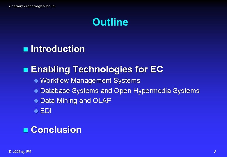 Enabling Technologies for EC Outline n Introduction n Enabling Technologies for EC u Workflow