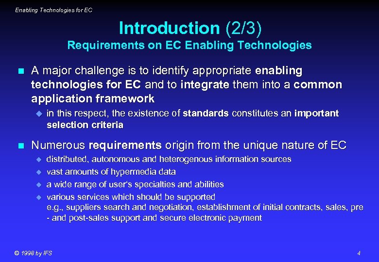 Enabling Technologies for EC Introduction (2/3) Requirements on EC Enabling Technologies n A major