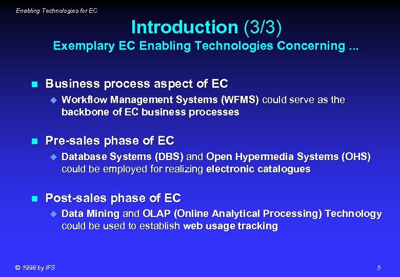 Enabling Technologies for EC Introduction (3/3) Exemplary EC Enabling Technologies Concerning. . . n